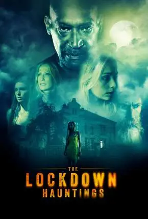 The Lockdown Hauntings - Legendado  Torrent 1080p - Download