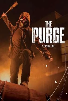 The Purge – Uma Noite de Crime 1ª Temporada Dublada e Dual Áudio Torrent 720p 1080p – Download