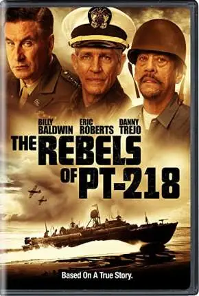 The Rebels of PT-218 - Legendado  Torrent 1080p - Download