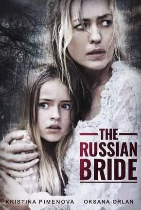 The Russian Bride – Legendado  Torrent 720p 1080p – Download [2019]