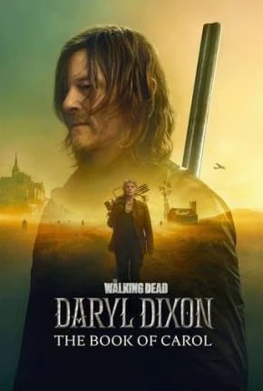 The Walking Dead – Daryl Dixon – 2ª Temporada Dublada e Dual Áudio Torrent 1080p – Download