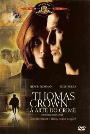 Thomas Crown – A Arte do Crime Dublado e Dual Áudio Torrent 1080p – Download [1999]
