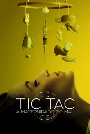 Tic-Tac - A Maternidade do Mal Dublado e Dual Áudio Torrent 720p 1080p - Download