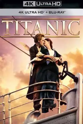 Titanic 4K Dublado Torrent 4K 2160p – Download [1997]