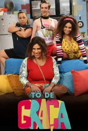 Tô de Graça – 2ª Temporada Nacional Torrent 720p – Download