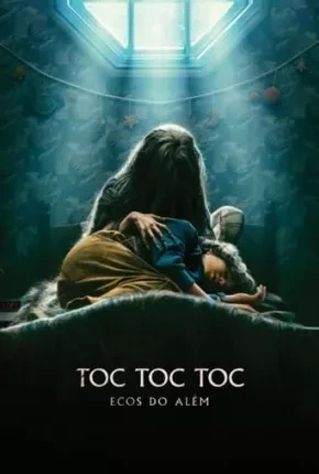 Toc Toc Toc – Ecos do Além – Legendado  Torrent 720p 4K 1080p – Download