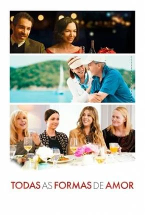 Todas as Formas de Amor Dublado e Dual Áudio Torrent 1080p - Download