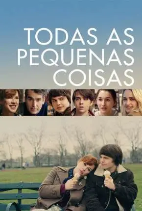 Todas as Pequenas Coisas Dublado e Dual Áudio Torrent 720p 1080p - Download