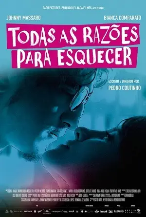 Todas as Razões para Esquecer Nacional Torrent 720p 1080p – Download [2018]