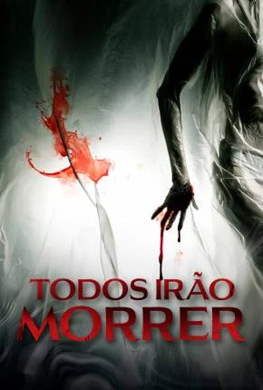 Todos Irão Morrer Dublado e Dual Áudio Torrent 1080p – Download