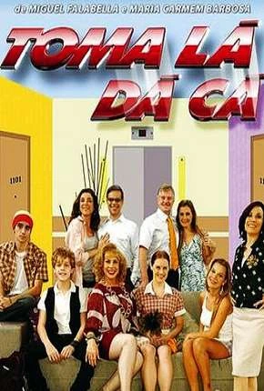 Toma Lá, Dá Cá – 1ª Temporada Nacional Torrent DVD 480p – Download