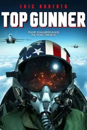 Top Gunner – Legendado  Torrent 1080p – Download [2020]