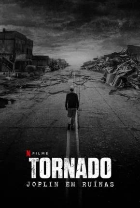 Tornado – Joplin em Ruínas Dublado e Dual Áudio Torrent 1080p – Download