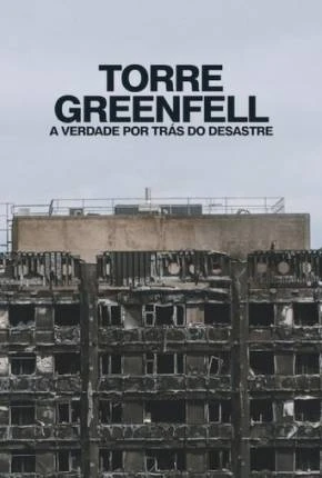 Torre Greenfell – A Verdade por Trás do Desastre Dublado e Dual Áudio Torrent 1080p – Download