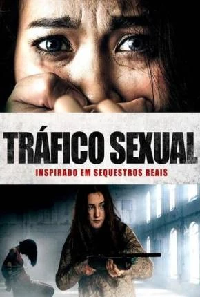 Tráfico Sexual Dublado e Dual Áudio Torrent 1080p – Download