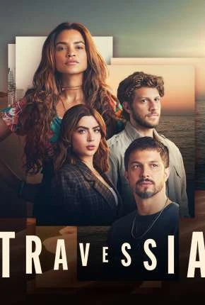 Travessia – 1ª Temporada Nacional Torrent 1080p – Download