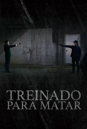 Treinado Para Matar Dublado e Dual Áudio Torrent 1080p – Download
