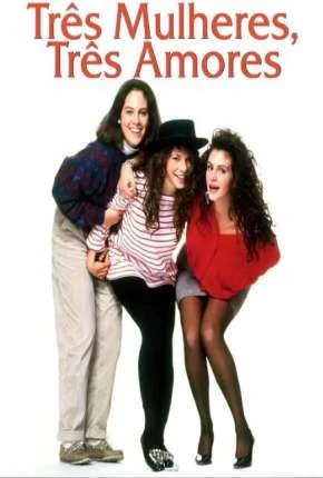 Três Mulheres, Três Amores Dublado e Dual Áudio  BluRay 1080p – Download [1988]