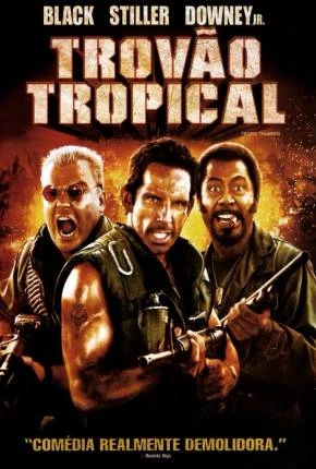 Trovão Tropical – Tropic Thunder Dublado e Dual Áudio Torrent 1080p – Download