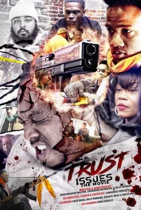 Trust Issues the Movie Dublado e Dual Áudio Torrent 720p - Download