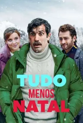 Tudo Menos Natal Dublado e Dual Áudio Torrent 1080p - Download