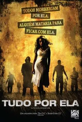 Tudo Por Ela Dublado e Dual Áudio Torrent BluRay 720p 1080p – Download [2006]