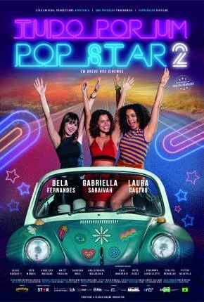 Tudo Por Um Pop Star 2 Nacional Torrent 1080p – Download