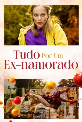Tudo Por um Ex-Namorado Dublado e Dual Áudio Torrent 1080p – Download
