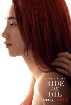 Tudo por Ela – Ride or Die Dublado e Dual Áudio Torrent 1080p – Download [2021]