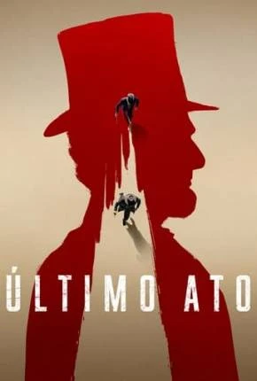 Último Ato – 1ª Temporada Dublada e Dual Áudio Torrent 1080p – Download