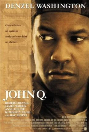 Um Ato de Coragem – John Q Dublado e Dual Áudio Torrent 1080p – Download