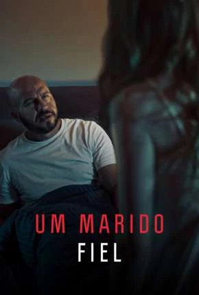 Um Marido Fiel Dublado e Dual Áudio Torrent 1080p – Download [2022]