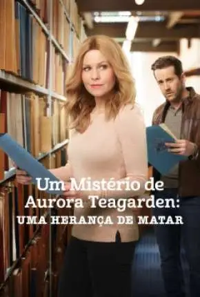 Um Mistério de Aurora Teagarden – Uma Herança de Matar Dublado e Dual Áudio Torrent 720p – Download [2020]