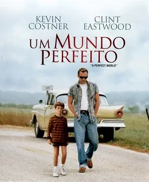 Um Mundo Perfeito Dublado Torrent BluRay 1080p – Download [1993]