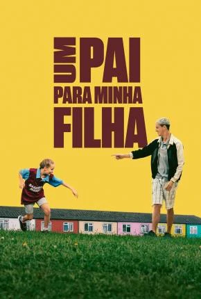 Um Pai Para Minha Filha Dublado e Dual Áudio Torrent 1080p – Download