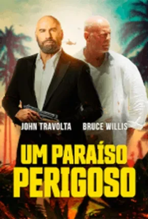 Um Paraíso Perigoso Dublado e Dual Áudio Torrent BluRay 1080p – Download [2023]