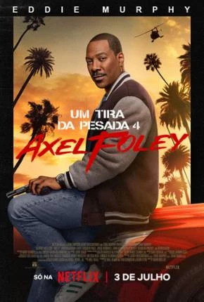 Um Tira da Pesada 4 – Axel Foley Dublado e Dual Áudio Torrent 1080p – Download