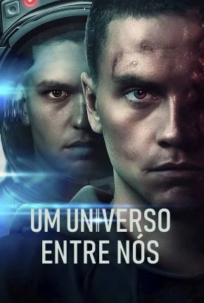Um Universo Entre Nós Dublado e Dual Áudio Torrent 1080p – Download