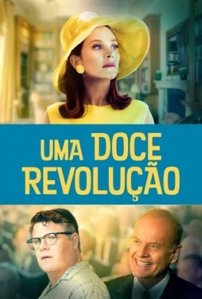 Uma Doce Revolução Dublado e Dual Áudio Torrent 1080p – Download