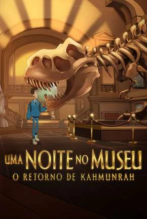 Uma Noite no Museu: O Retorno de Kahmunrah Dublado e Dual Áudio Torrent 1080p – Download [2022]