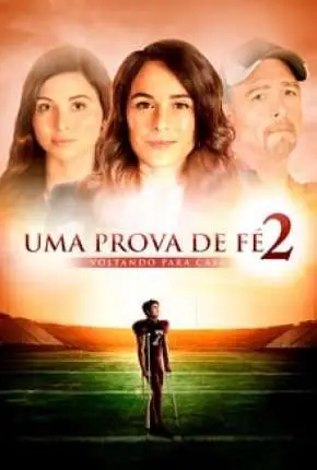 Uma Prova de Fé 2 – Voltando para Casa Dublado e Dual Áudio Torrent 720p 1080p – Download [2020]