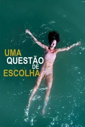 Uma Questão de Escolha Nacional Torrent 1080p – Download