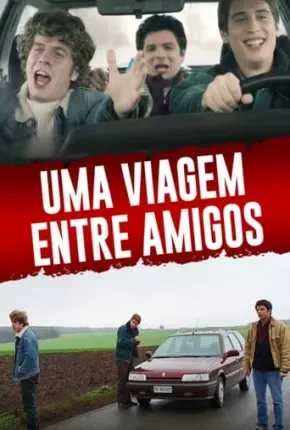 Uma Viagem Entre Amigos Dublado e Dual Áudio Torrent 1080p – Download