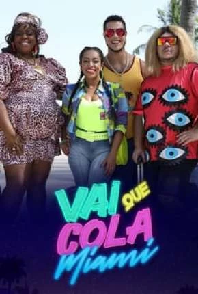 Vai Que Cola Miami – 7ª Temporada Completa Nacional Torrent 720p – Download