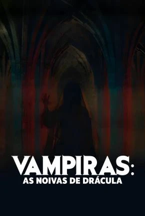 Vampiras – As Noivas de Drácula Dublado e Dual Áudio Torrent 1080p – Download