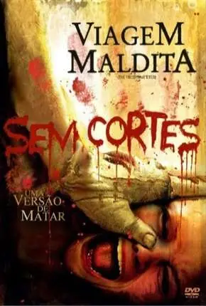 Viagem Maldita – Sem Cortes Dublado Torrent BluRay 720p 1080p – Download [2006]