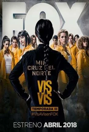 Vis a Vis – 3ª temporada Dublada e Dual Áudio Torrent 720p 1080p – Download