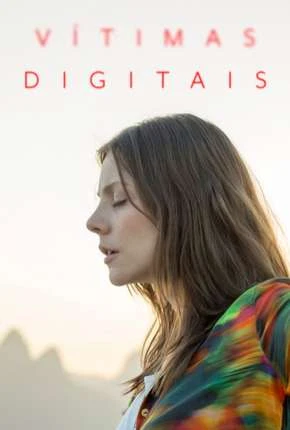 Vítimas Digitais Nacional Torrent 1080p – Download