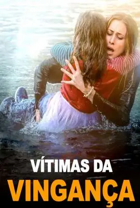 Vítimas da Vingança Dublado e Dual Áudio Torrent BluRay 720p 1080p – Download [2015]