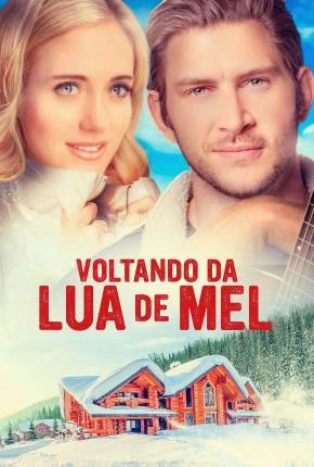 Voltando da Lua de Mel Dublado e Dual Áudio Torrent 1080p – Download
